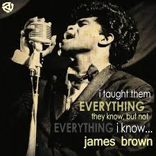 James Brown Quotes. QuotesGram via Relatably.com