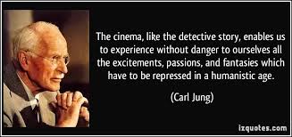 The cinema, like the detective story, enables us to experience ... via Relatably.com