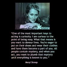 Meryl Streep On Acting Quotes. QuotesGram via Relatably.com