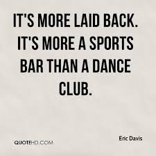 Eric Davis Quotes | QuoteHD via Relatably.com