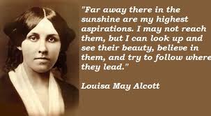 Louisa May Alcott Quotes. QuotesGram via Relatably.com