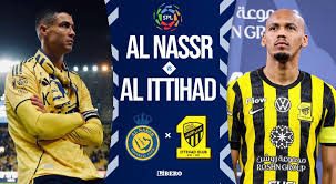 Al Nassr vs Al Ittihad: Clásico Saudí clave para la LPS y el futuro de los grandes