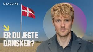 Deadline: Deadline: Er du ægte dansker?