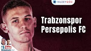Trabzonspor - Persepolis FC