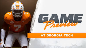FB PREVIEW: #18/18 Vols Ready for First Road Test at Georgia Tech — University of Tennessee Athletics