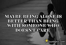 Being Left Alone Quotes. QuotesGram via Relatably.com