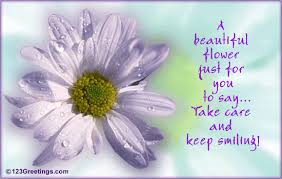 Keep Smiling Quotes - A beautiful flower just for you to say ... via Relatably.com