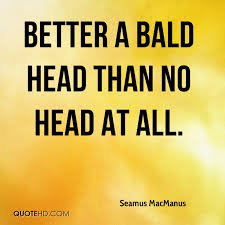 Bald Head Funny Quotes. QuotesGram via Relatably.com