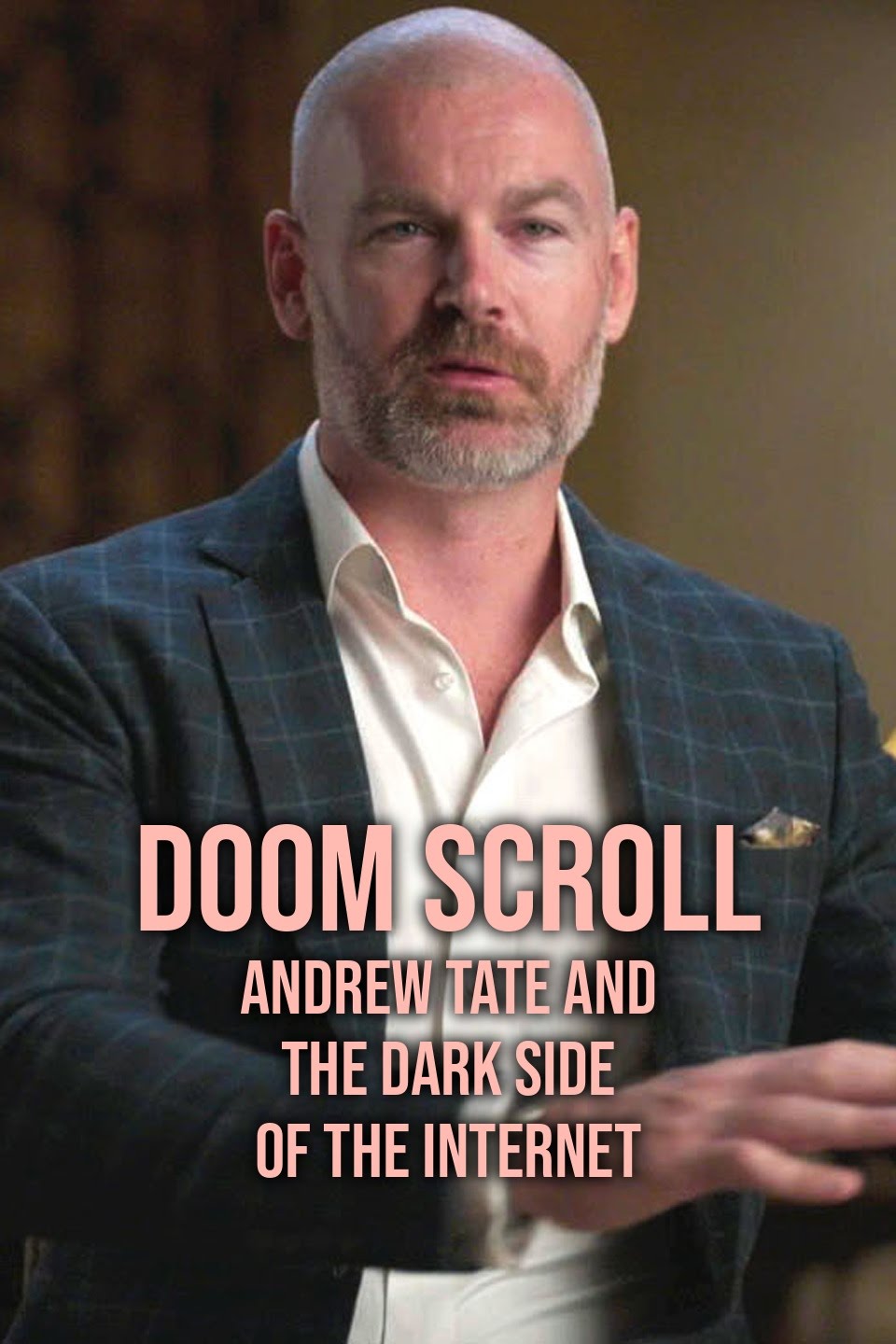 Doom Scroll Andrew Tate And The Dark Side Of The Internet (2024)