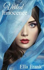 Lkay ❇✾The one-click buy button addict❇✾&#39;s Reviews &gt; Veiled Innocence. Veiled Innocence by Ella Frank - 18135913