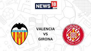 VAL vs GIR Live Football Streaming For La Liga 2024-25 Match: How to Watch 
Valencia vs Girona Coverage on T