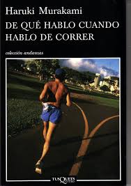 Portada del libro: De qué hablo cuando hablo de correr. Haruki Murakami