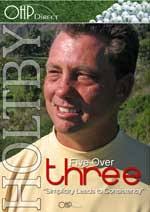 Fiver Over Three, Paul Holtby Instructor: Paul Holtby Code: FO $69.00. In a few minutes, Paul will reveal the 5 secret &quot;laws&quot; of golf that control ... - thumb_5over