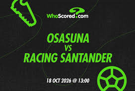 Osasuna vs Racing Santander: Lineups, Prediction, Odds & Bet Builder Tip