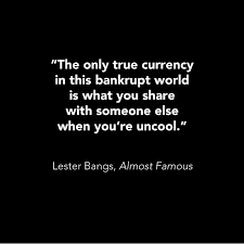 Lester Bangs quote from Almost Famous | Words to Live By ... via Relatably.com