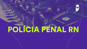 Concurso Polícia Penal RN: edital amanhã (18)! 260 vagas!