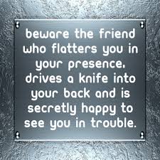 ISLAMIC QUOTES • Beware the friend who flatters you in your... via Relatably.com