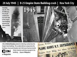 Image result for The Empire State Building was crashed by: A B-25 bomber/79th floor/July 28, 1945