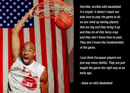 Kobe Bryant goes off on AAU basketball, says Europeans “are just ... via Relatably.com