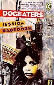 Jessica Hagedorn - Dogeaters I&#39;m thinking a lot about the feel of foreign words on the tongue and in print lately, so I want to talk about Jessica ... - Jessica-Hagedorn-Dogeaters-194x300