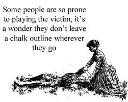 Quotes About People Playing Victim. QuotesGram via Relatably.com