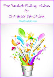 Free Bucket-Filling Videos for Character Education ... via Relatably.com