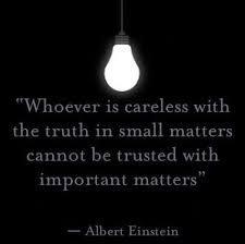 whoever is careless with the truth in small matters cannot be ... via Relatably.com