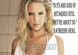 KatherineHeiglQuotes1.jpg via Relatably.com