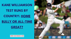 Kane Williamson Test Stats by Country: Record & Centuries List