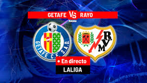 Getafe Vs Rayo Vallecano