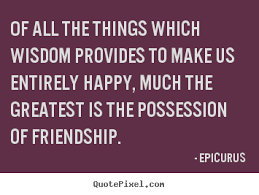 Friendship quotes - Of all the things which wisdom provides to ... via Relatably.com