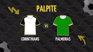Corinthians x Palmeiras: Palpite, Escalações e Onde Assistir