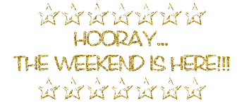 Image result for weekend is here