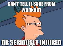 HardcoreFitnessGear&amp;Wods — Can&#39;t tell if sore from workout or ... via Relatably.com