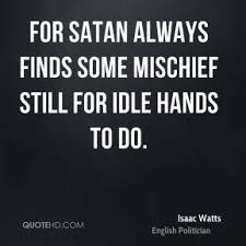 Isaac Watts Quotes. QuotesGram via Relatably.com