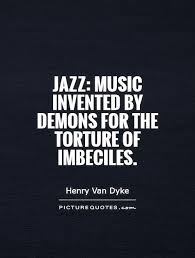 Jazz Quotes | Jazz Sayings | Jazz Picture Quotes via Relatably.com