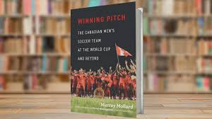 Author Murray Mollard talks state of Canadian soccer in ‘Winning Pitch’