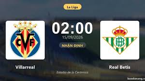Previa del partido Villarreal vs Real Betis: Un punto clave en la lucha por el título. — Vietnam.vn