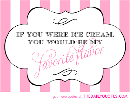 Ice Cream Famous Quotes. QuotesGram via Relatably.com