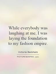 Victoria Beckham Quotes &amp; Sayings (15 Quotations) via Relatably.com