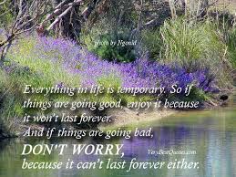 motivational quotes about life ~ Everything in life is temporary ... via Relatably.com