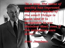 Arne Jacobsen&#39;s quotes, famous and not much - QuotationOf . COM via Relatably.com