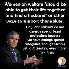 Jeb Bush...yet another asshole republican! | A-holes do exist ... via Relatably.com