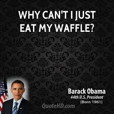 Waffle Quotes. QuotesGram via Relatably.com