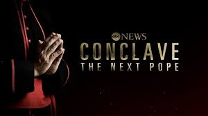 Papal Conclave 2025: ABC News Provides Comprehensive Coverage as World Awaits New Pope