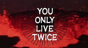 「You Only Live Twice」的圖片搜尋結果