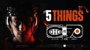 5 Things: Flyers vs. Canadiens