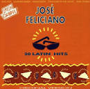 The Best of José Feliciano: 20 Latin Hits