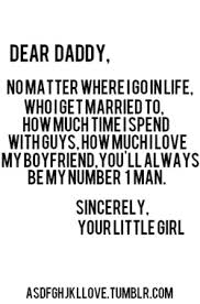 Dear daddy, you&#39;ll always be my number one man... - Tumblr Quotes ... via Relatably.com