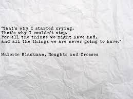 Noughts &amp; Crosses quote - Malorie Blackman | Well said ... via Relatably.com